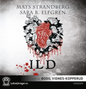 Ild av Sara B. Elfgren og Mats Strandberg (Lydbok-CD)