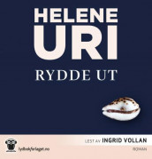 Rydde ut av Helene Uri (Nedlastbar lydbok)