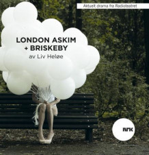 London-Askim + Briskeby av Liv Heløe (Nedlastbar lydbok)