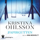 Papirgutten av Kristina Ohlsson (Nedlastbar lydbok)