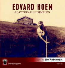 Slåttekar i himmelen av Edvard Hoem (Nedlastbar lydbok)
