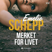 Merket for livet av Emelie Schepp (Nedlastbar lydbok)