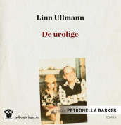 De urolige av Linn Ullmann (Nedlastbar lydbok)