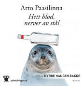 Hett blod, nerver av stål av Arto Paasilinna (Nedlastbar lydbok)