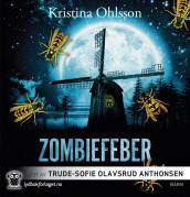 Zombiefeber av Kristina Ohlsson (Nedlastbar lydbok)