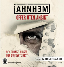 Offer uten ansikt av Stefan Ahnhem (Nedlastbar lydbok)