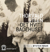 Det hvite badehuset av Thorvald Steen (Nedlastbar lydbok)