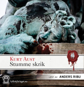 Stumme skrik av Kurt Aust (Nedlastbar lydbok)