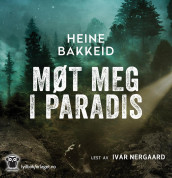 Møt meg i paradis av Heine T. Bakkeid (Nedlastbar lydbok)