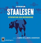 Utenfor er hundene av Gunnar Staalesen (Nedlastbar lydbok)