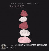 Barnet av Kjersti Annesdatter Skomsvold (Nedlastbar lydbok)