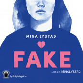 Fake av Mina Lystad (Nedlastbar lydbok)