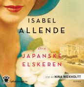 Den japanske elskeren av Isabel Allende (Lydbok-CD)