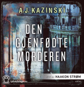 Den gjenfødte morderen av A.J. Kazinski (Lydbok-CD)