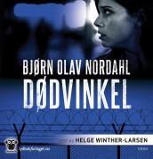 Dødvinkel av Bjørn Olav Nordahl (Lydbok-CD)