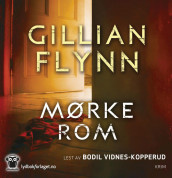 Mørke rom av Gillian Flynn (Lydbok-CD)