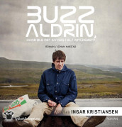 Buzz Aldrin, hvor ble det av deg i alt mylderet? av Johan Harstad (Lydbok-CD)