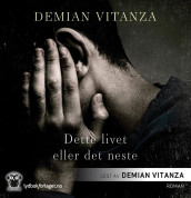 Dette livet eller det neste av Demian Vitanza (Lydbok-CD)