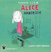 Alice Andersen av Torun Lian (Lydbok-CD)
