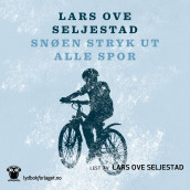 Snøen stryk ut alle spor av Lars Ove Seljestad (Nedlastbar lydbok)