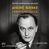 André Bjerke av Peter Normann Waage (Nedlastbar lydbok)