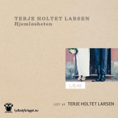 Hjemløsheten av Terje Holtet Larsen (Nedlastbar lydbok)