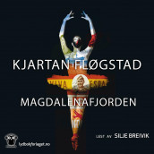 Magdalenafjorden av Kjartan Fløgstad (Nedlastbar lydbok)