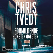 Formildende omstendigheter av Chris Tvedt (Nedlastbar lydbok)