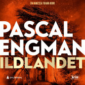 Ildlandet av Pascal Engman (Nedlastbar lydbok)