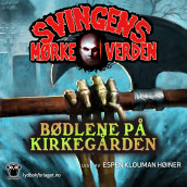 Bødlene på kirkegården av Arne Svingen (Nedlastbar lydbok)