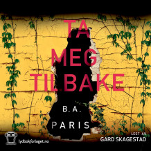 Ta meg tilbake av B.A. Paris (Nedlastbar lydbok)