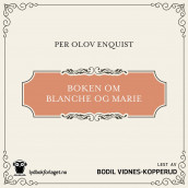 Boken om Blanche og Marie av Per Olov Enquist (Nedlastbar lydbok)