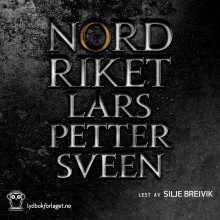 Nordriket av Lars Petter Sveen (Nedlastbar lydbok)