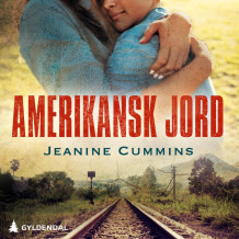 Amerikansk jord av Jeanine Cummins (Nedlastbar lydbok)