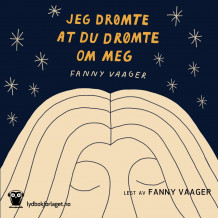 Jeg drømte at du drømte om meg av Fanny Vaager (Nedlastbar lydbok)
