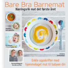 Bare bra barnemat av Monica Eriksen, Veronika Bjørnstad og Stine Svarthe (Innbundet)