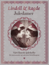 Juledamer av Unni Lindell og Anne B. Ragde (Heftet)