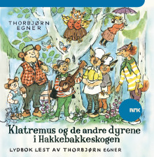 Klatremus og de andre dyrene i Hakkebakkeskogen av Thorbjørn Egner (Nedlastbar lydbok)