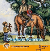 Trofaste Knerten av Anne-Cath. Vestly (Nedlastbar lydbok)