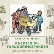 Knerten og forundringspakken av Anne-Cath. Vestly (Nedlastbar lydbok)