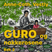 Guro og nøkkerosene av Anne-Cath. Vestly (Nedlastbar lydbok)