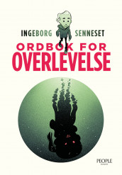 Ordbok for overlevelse av Ingeborg Senneset (Innbundet)