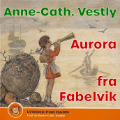Aurora fra Fabelvik av Anne-Cath. Vestly (Nedlastbar lydbok)