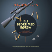 Bli bedre med børsa av Jørund Lien (Nedlastbar lydbok)