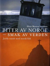 Biter av Norge - smak av verden av Hans Morten Sundnes (Innbundet)