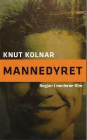 Mannedyret av Knut Kolnar (Innbundet)