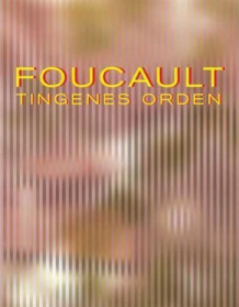 Tingenes orden av Michel Foucault (Heftet)