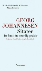 Sitater fra femti års muntlig praksis av Georg Johannesen (Heftet)