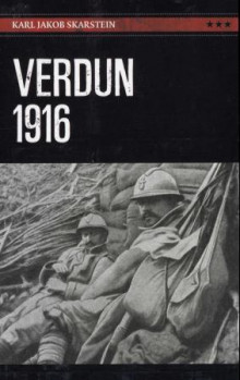 Verdun 1916 av Karl Jakob Skarstein (Heftet)