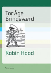 Robin Hood av Tor Åge Bringsværd (Innbundet)